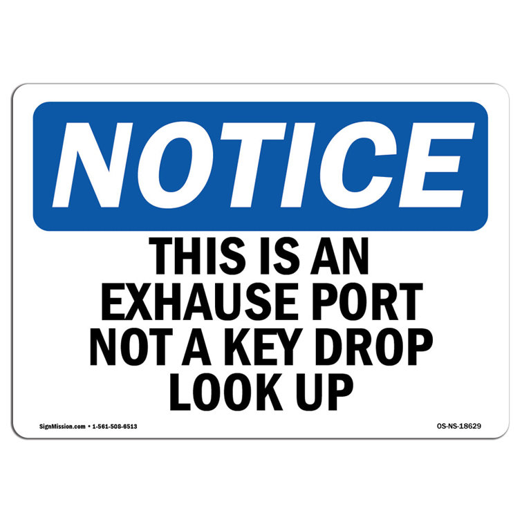 SignMission This Is an Exhaust Port Not a Key Drop Look up Sign Wayfair